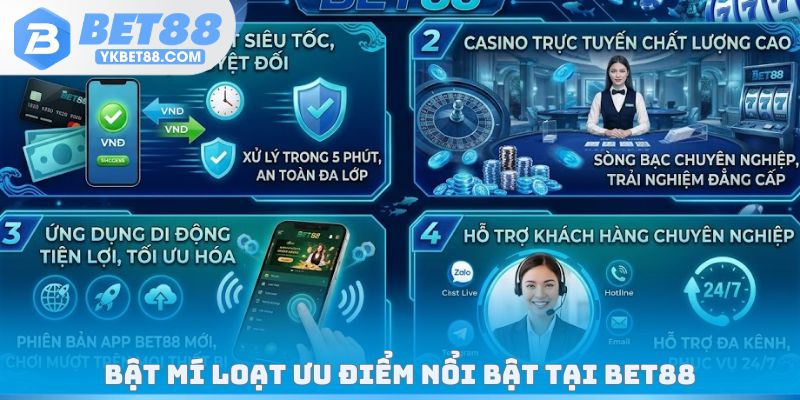 Bật mí loạt ưu điểm nổi bật tại Bet88