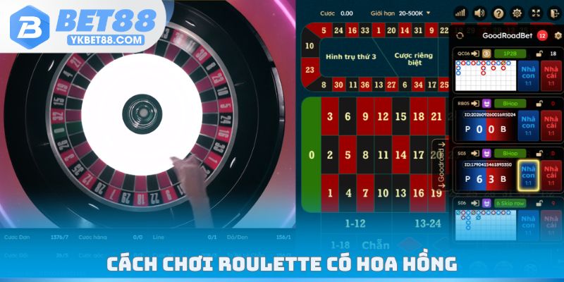 Cách chơi Roulette có hoa hồng