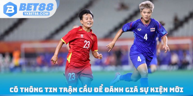Có thông tin trận cầu để đánh giá sự kiện mới