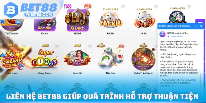 Liên hệ Bet88 giúp quá trình hỗ trợ thuận tiện hơn