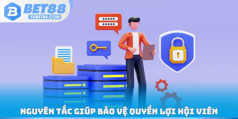 Nguyên tắc giúp bảo vệ quyền lợi hội viên