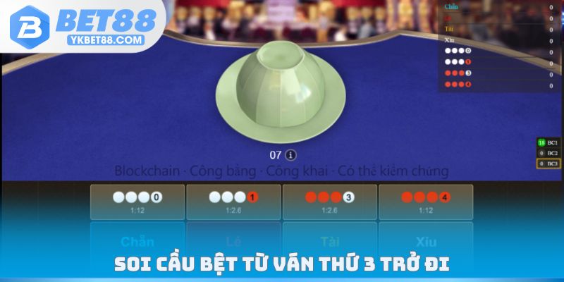 Soi cầu bệt từ ván thứ 3 trở đi