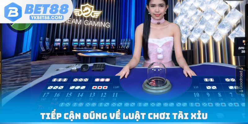 Tiếp cận đúng về luật chơi Tài Xỉu