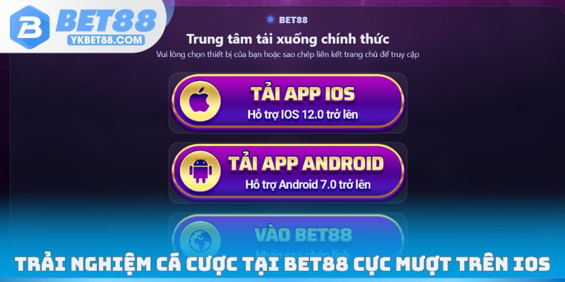 Trải nghiệm cá cược tại Bet88 cực mượt trên iOS